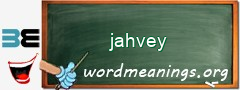 WordMeaning blackboard for jahvey